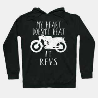 Motorcycle my heart doesn't beat it revs Hoodie